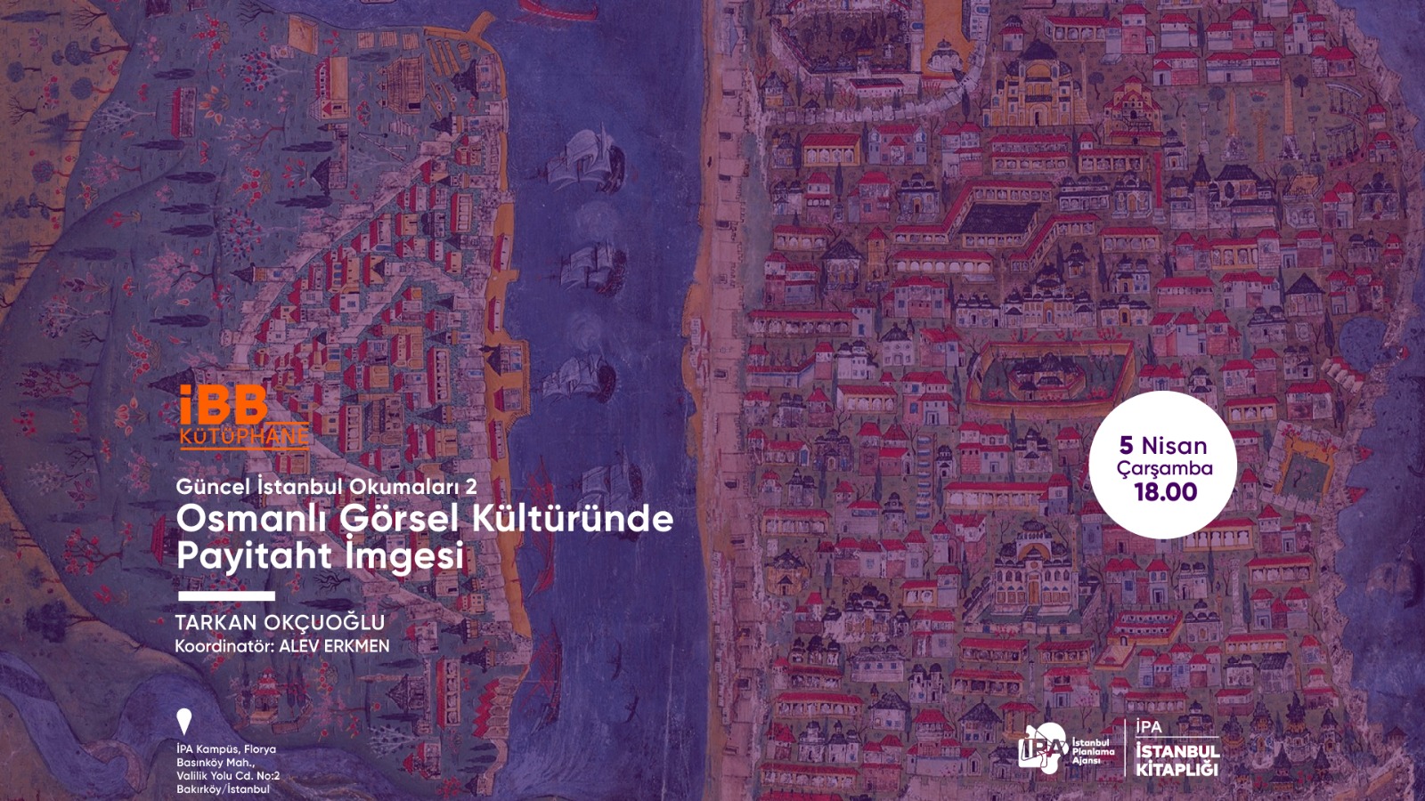 Güncel İstanbul Okumaları 2 – Osmanlı Görsel Kültüründe Payitaht İmgesi